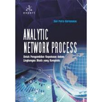 Image of Analitytic Network Process Untuk Pengambilan Keputusan dalam Lingkungan Bisnis yang Kompleks