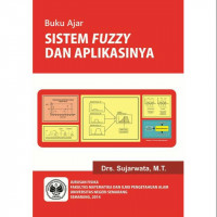 Image of Buku Ajar Sistem FUZZY dan aplikasinya