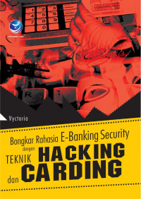 Image of Bongakar Rahasia E.Banking dengan teknik hacking dan carding