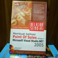 Image of Membuat Aplikasi Point Of Sales Dengan Microsoft Visual Studio.Net 2005