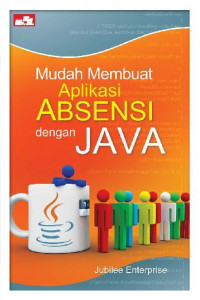 Image of Mudah membuat aplikasi ABSENSI dengan JAVA