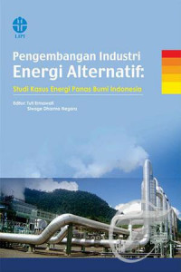 Image of Pengembangan Industri Energi Alternatif: Studi Kasus Energi Panas Bumi Indonesia