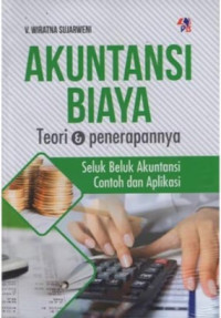 Image of Akuntansi Biaya: Teori dan Penerapannya