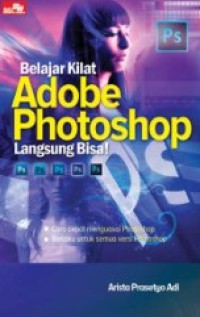 belajar kilat adobe photoshop langsung bisa !