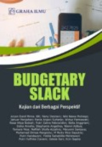 budgetary slack = kajian dari berbagai perspektif