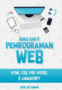 buku sakti pemrograman web : html, css, php, mysql & javascript