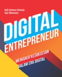 digital entrepreneur : mengukir kesuksesan dalam era digital