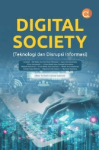digital society = teknologi dan disrupsi informasi
