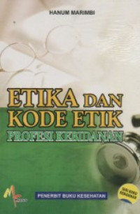 Etika dan kode etik profesi kebidanan