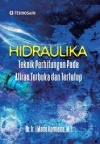 Image of hidraulika : teknik perhitungan pada aliran terbuka dan tertutup