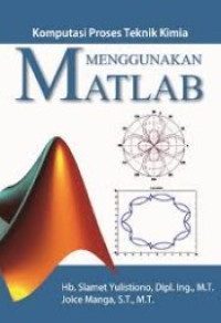 komputasi proses teknik kimia menggunakan matlab
