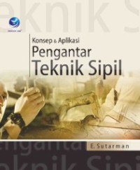 Konsep dan aplikasi pengantar teknik sipil