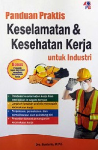 panduan praktis keselamatan dan kesehatan kerja untuk industri