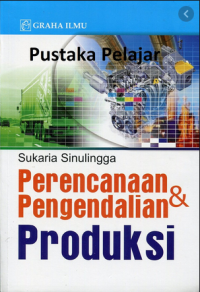 Perencanaan dan penegndalian  produksi