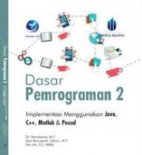 Image of Dasar Pemrograman 2: Implementasi Menggunakan Java, C++, Matlab & Pascal