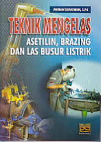 Image of Teknik mengelas asetilin,brazing dan las busur listrik