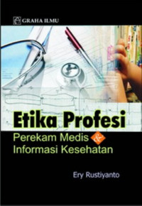 Image of Etika profesi perekaman medis dan informasi kesehatan