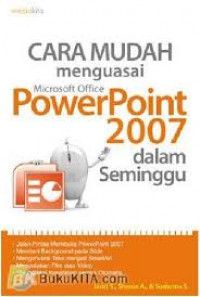 Image of Cara mudah menguasai microsoft office powerpoint 2007 dalam seminggu