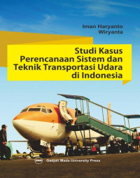Image of Studi Kasus Perencanaan Sistem Dan Tekink Transportasi Udara Di Indonesia